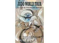 Judo World Tour : Le tour du monde des tatamis (M. Girardeau, 2018)
